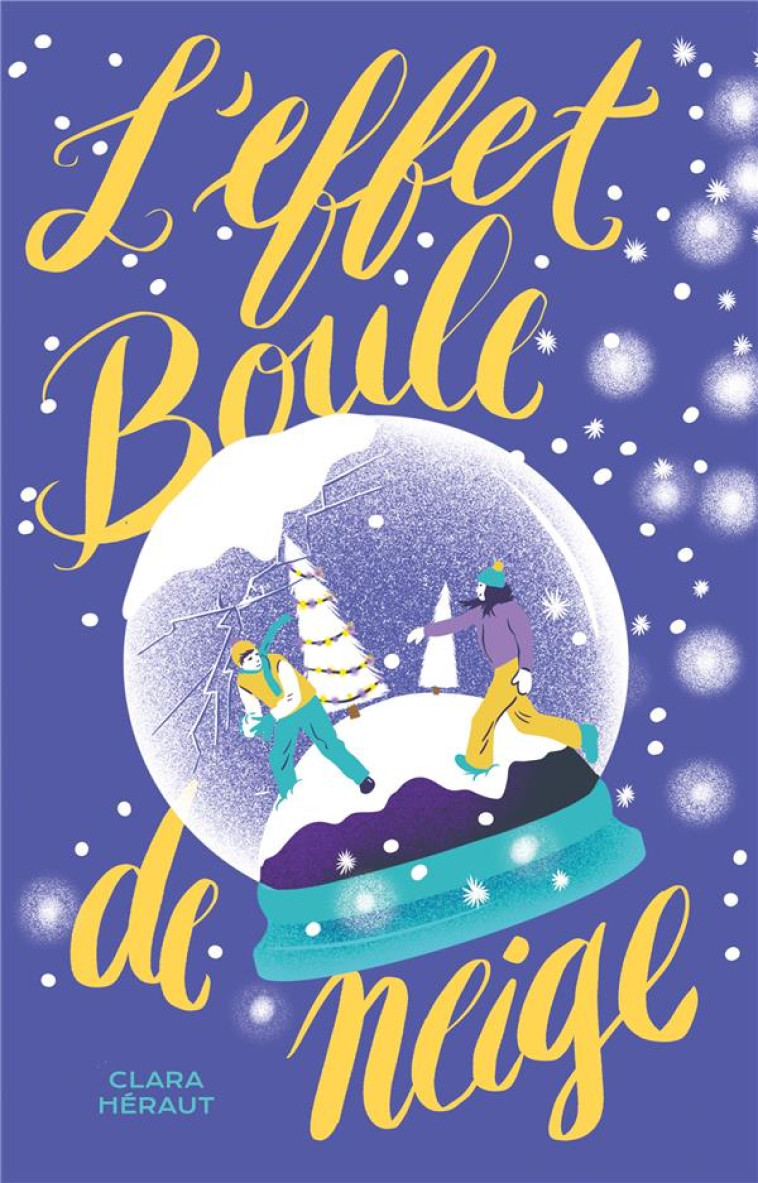 L-EFFET BOULE DE NEIGE - HERAUT CLARA - HACHETTE