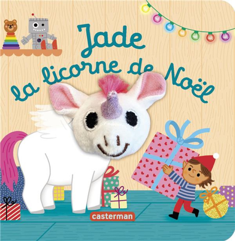 LES BEBETES - T132 - JADE LA LICORNE DE NOEL - CHETAUD HELENE - CASTERMAN