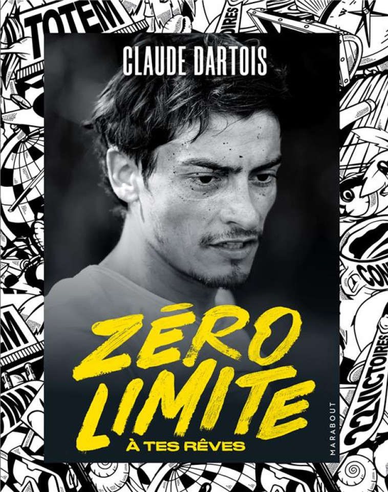 ZERO LIMITE A TES REVES - DARTOIS CLAUDE - MARABOUT