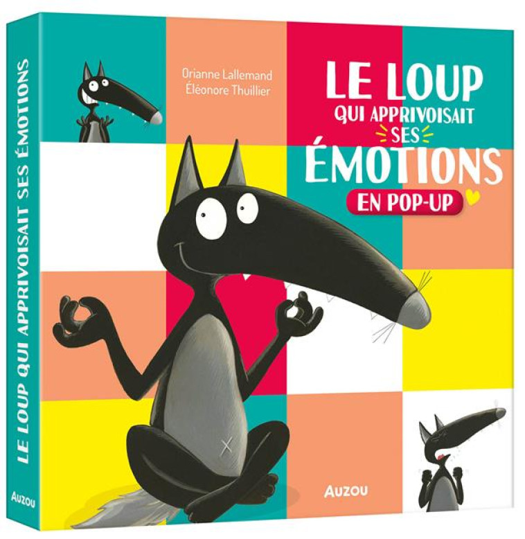 LE LOUP QUI APPRIVOISAIT SES EMOTIONS EN POP-UP - HASSON/LALLEMAND - PHILIPPE AUZOU