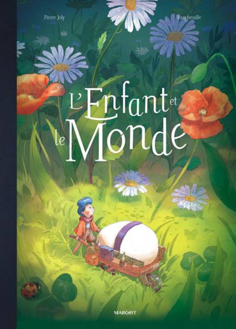 L-ENFANT ET LE MONDE - VIRAPHEUILLE/JOLY - MARGOT