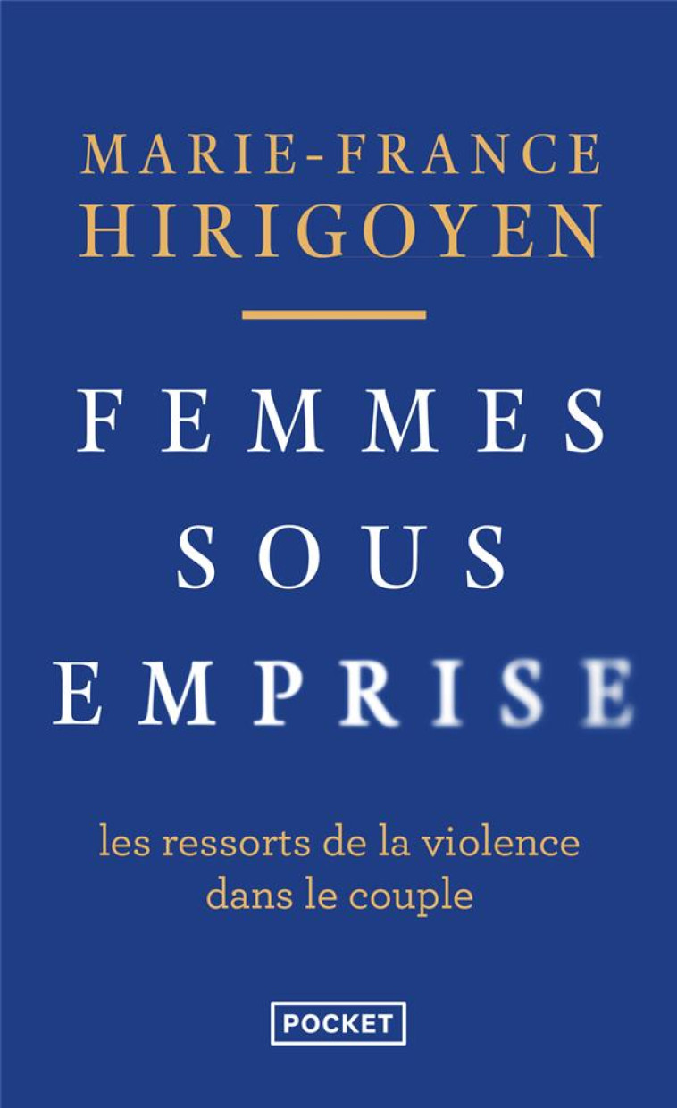 FEMMES SOUS EMPRISE - LES RESSORTS DE LA VIOLENCE DANS LE COUPLE - HIRIGOYEN M-F. - NC