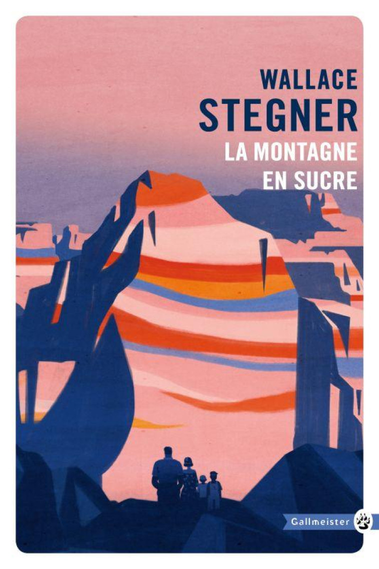 LA MONTAGNE EN SUCRE - STEGNER W E. - Gallmeister