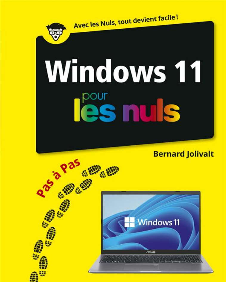 WINDOWS 11 PAS A PAS POUR LES NULS - JOLIVALT BERNARD - FIRST