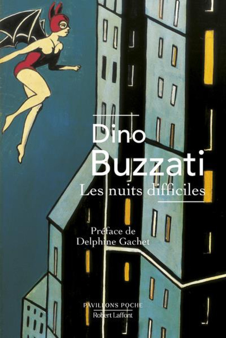 LES NUITS DIFFICILES - BUZZATI/GACHET - ROBERT LAFFONT