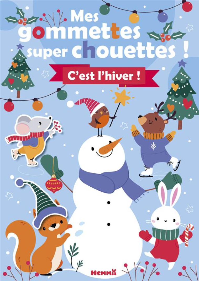 MES GOMMETTES SUPER CHOUETTES ! C-EST L-HIVER ! (PERE NOEL ET SAPIN) - COLLECTIF - HEMMA