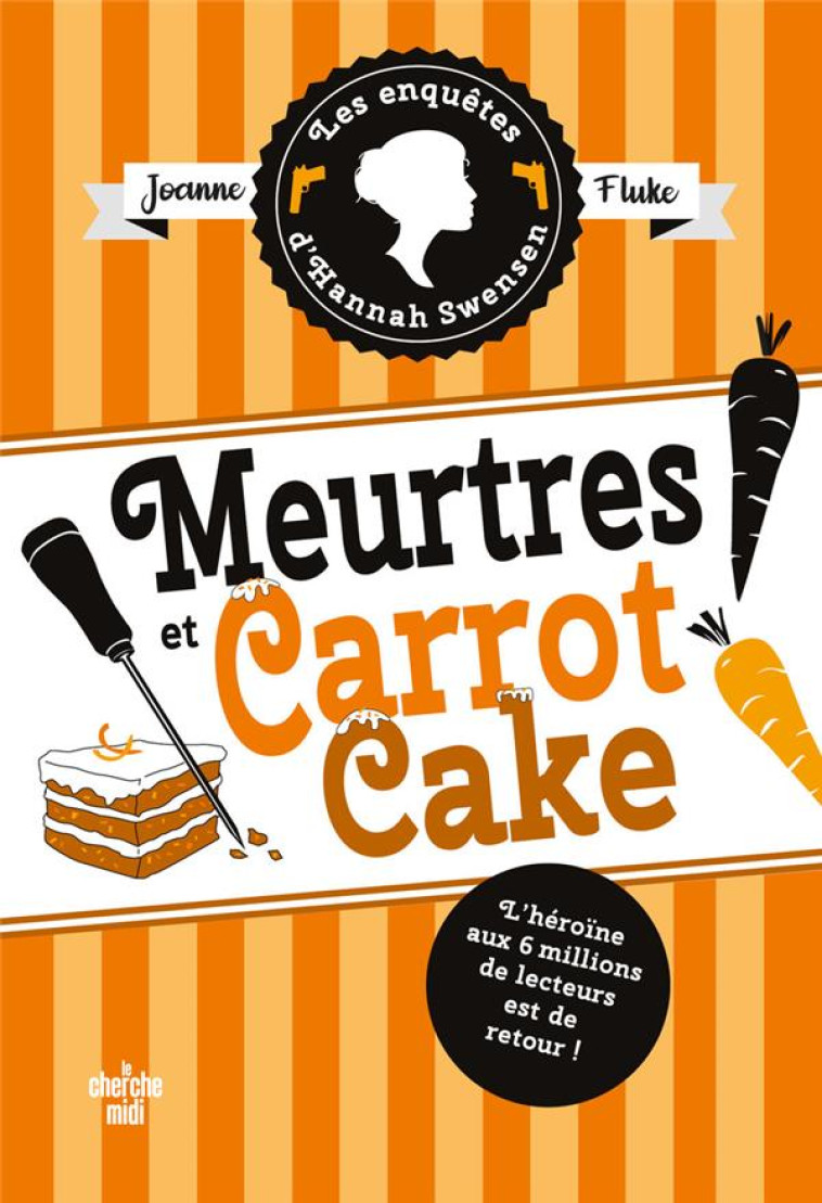 LES ENQUETES D-HANNAH SWENSEN - TOME 9 MEURTRES ET CARROT CAKE - FLUKE JOANNE - LE CHERCHE MIDI