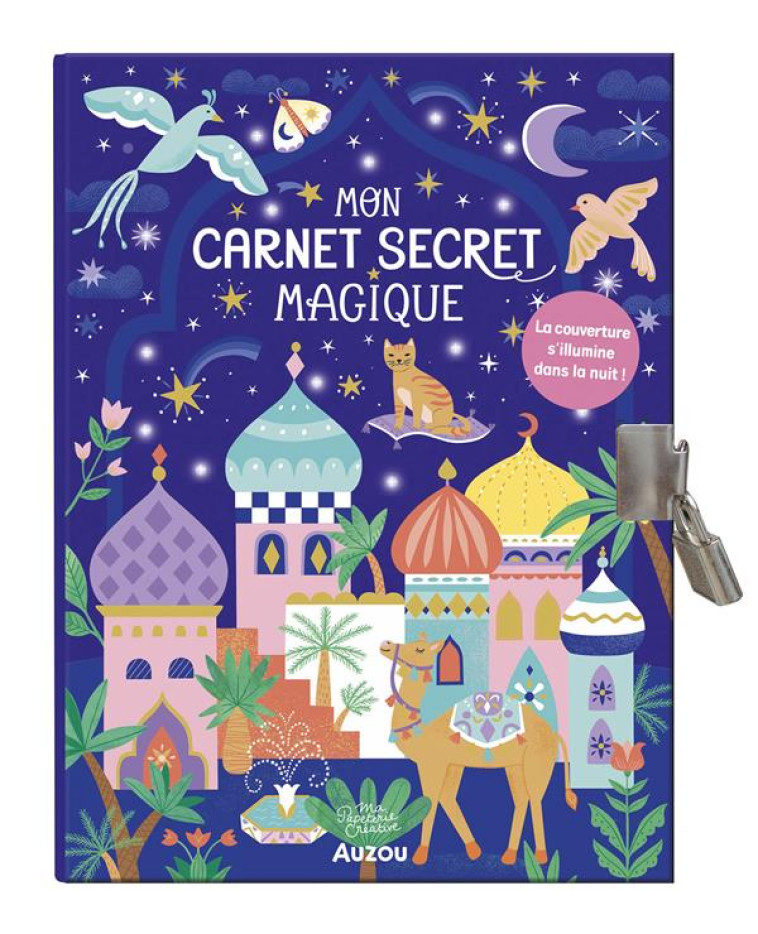 MA PAPETERIE CREATIVE - MON CARNET SECRET MAGIQUE - MONNIER SANDRINE - PHILIPPE AUZOU