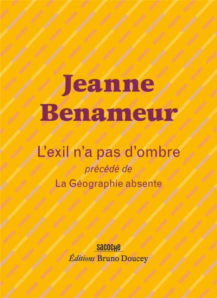 L-EXIL N-A PAS D-OMBRE - SUIVI DE LA GEOGRAPHIE ABSENTE - BENAMEUR/SZAC - BRUNO DOUCEY