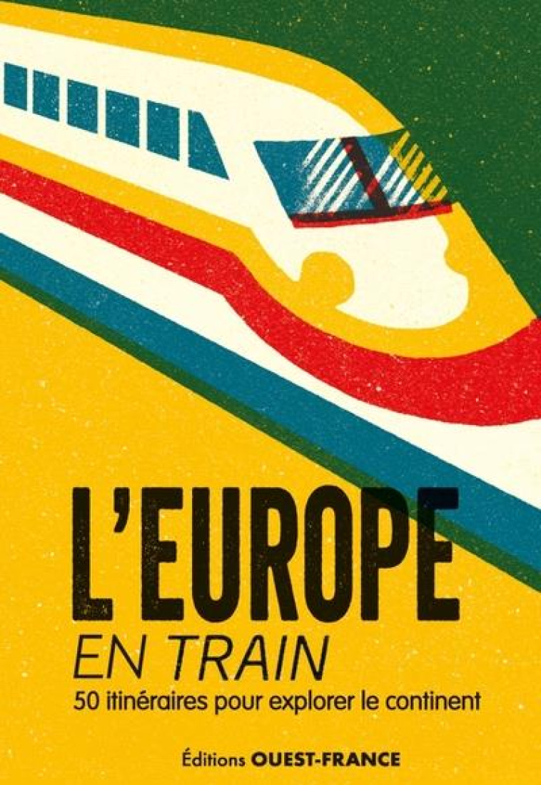 L-EUROPE EN TRAIN - XXX - OUEST FRANCE