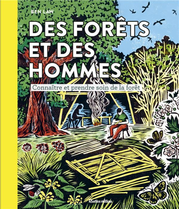 DES FORETS ET DES HOMMES. CONNAITRE ET PRENDRE SOIN DE LA FORET - XXX - RUSTICA