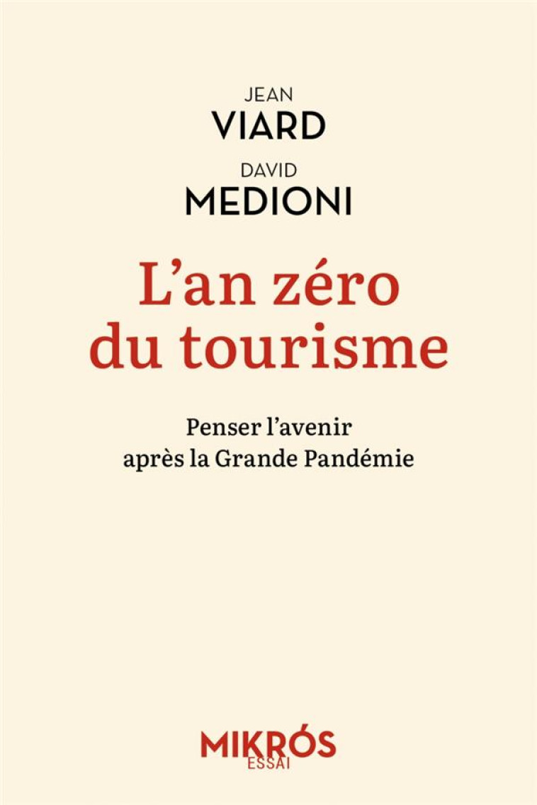 L-AN ZERO DU TOURISME - PENSER L-AVENIR APRES LA GRANDE PAND - VIARD/MEDIONI - AUBE NOUVELLE