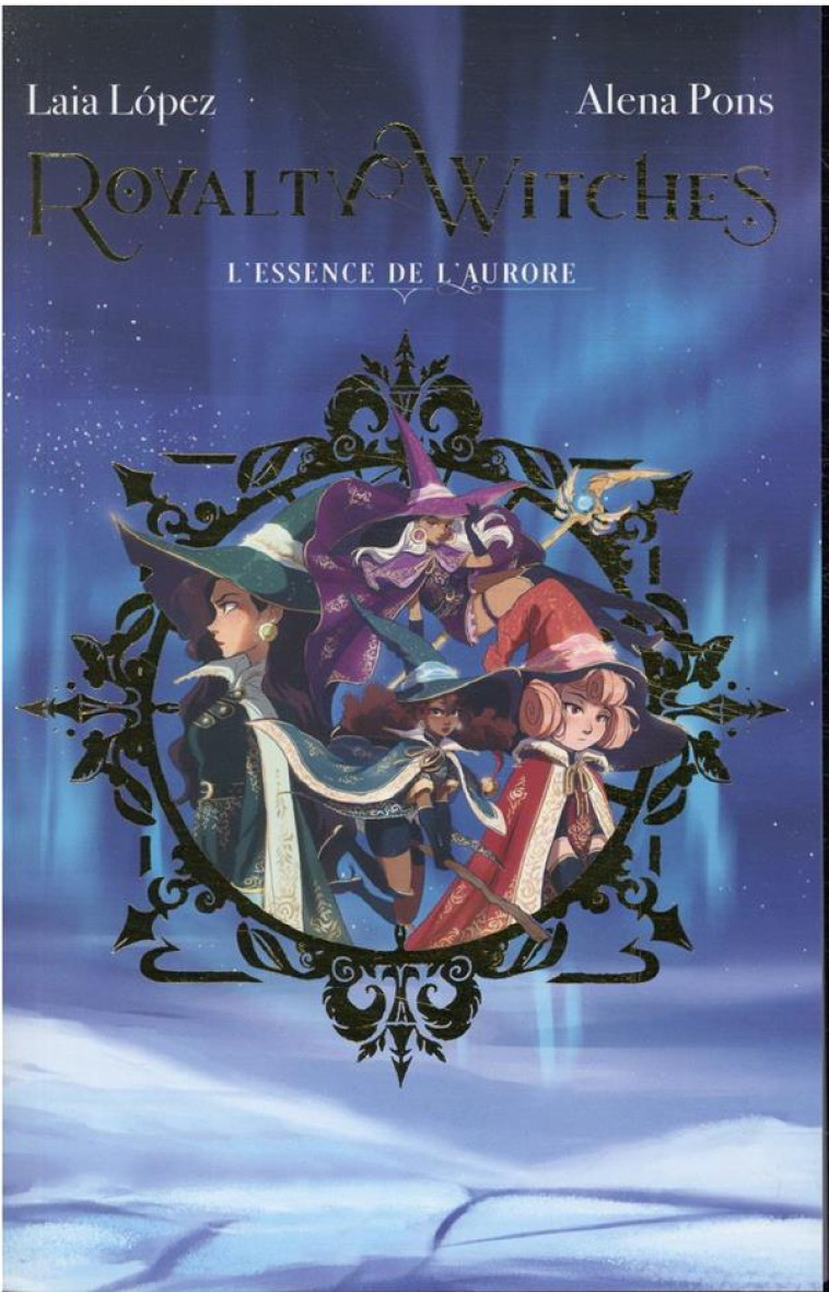 ROYALTY WITCHES - TOME 1 - PONS/LOPEZ - HACHETTE