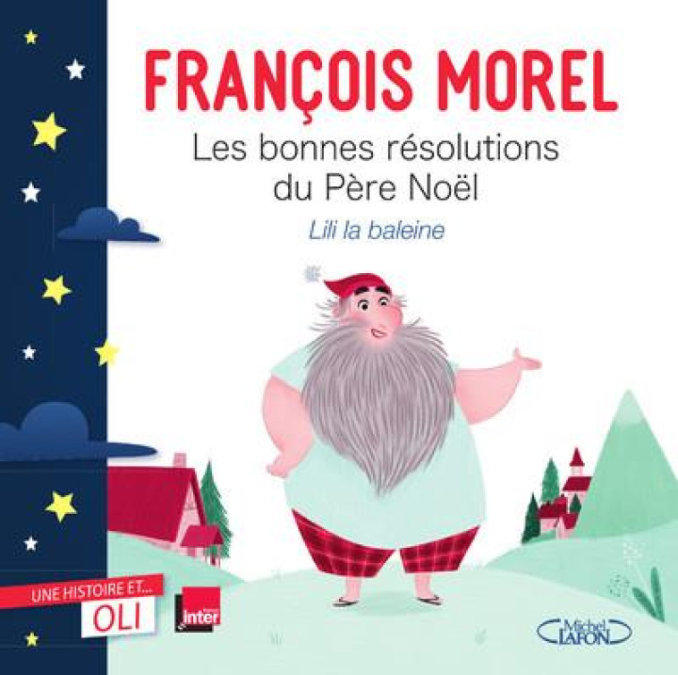 OLI - LES BONNES RESOLUTIONS DU PERE NOEL - MOREL FRANCOIS - MICHEL LAFON