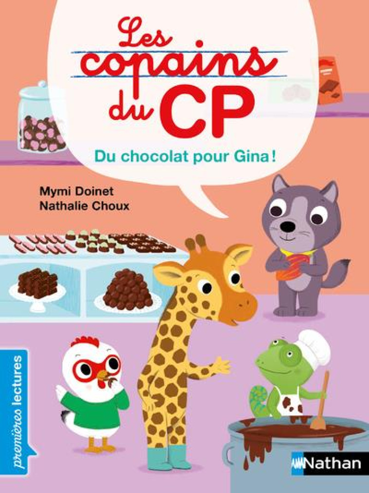 LES COPAINS DU CP: DU CHOCOLAT POUR GINA ! - DOINET/NATHALIE - CLE INTERNAT