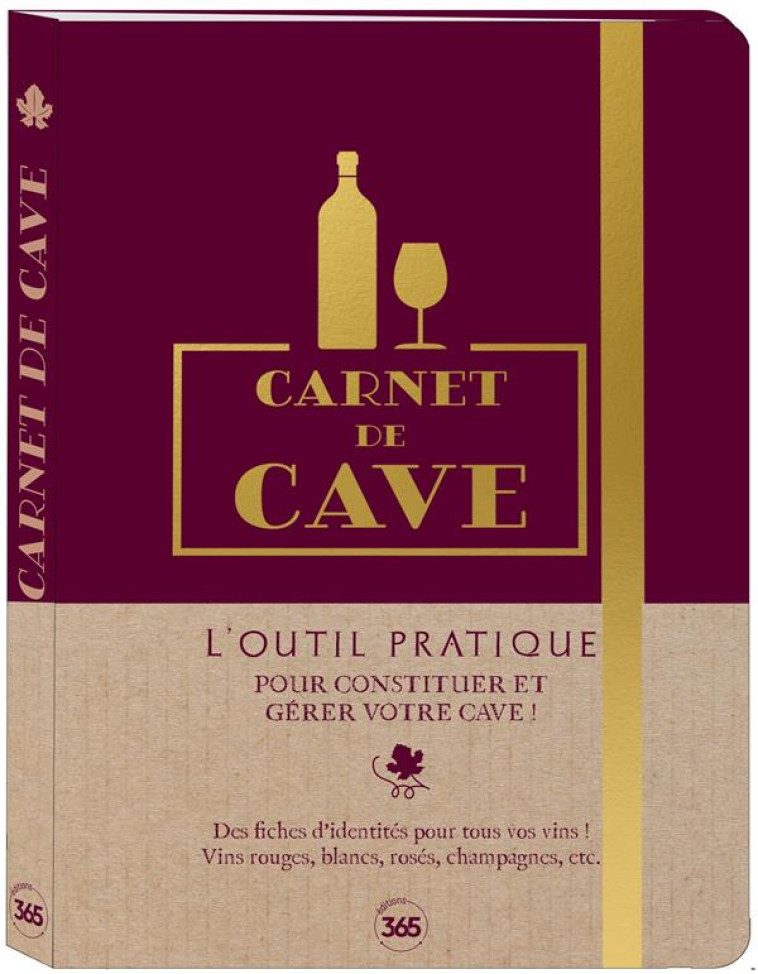 CARNET DE CAVE  TOUT POUR SUIVRE ET GERER VOTRE CAVE A VIN ED.2022 - XXX - NC