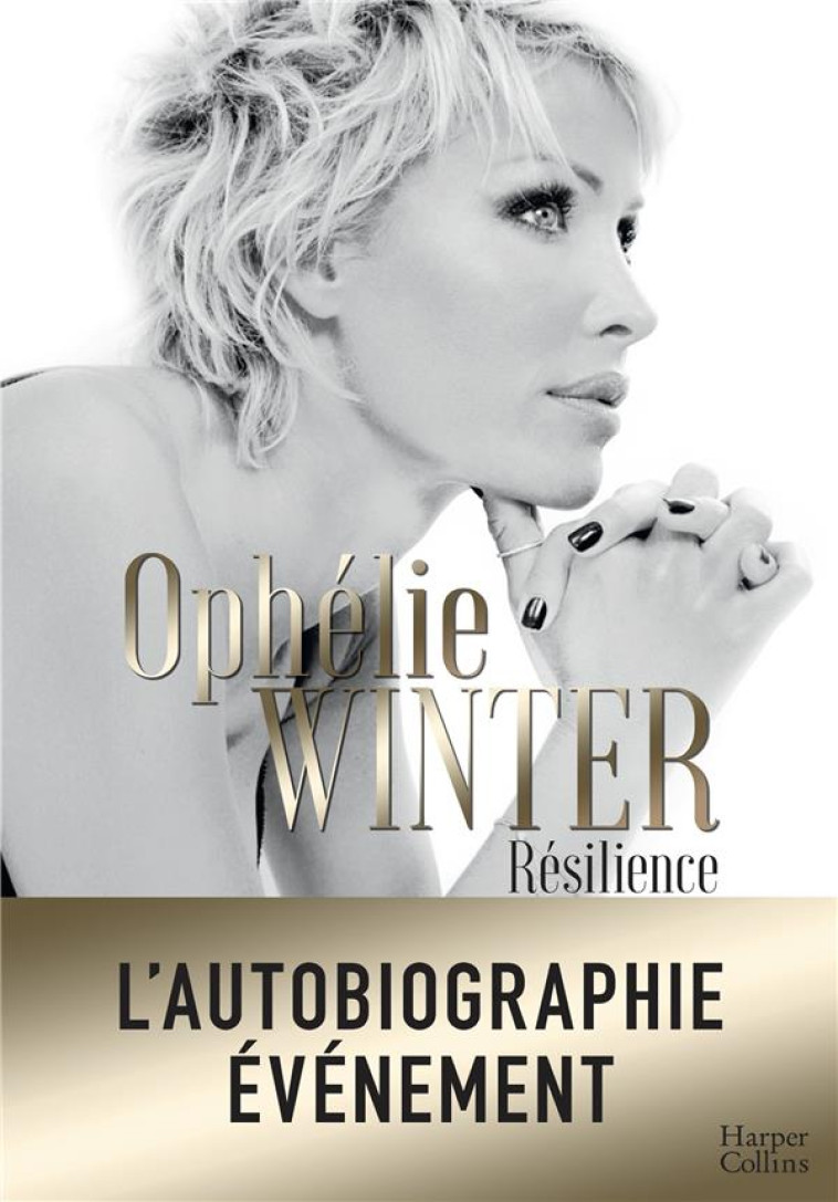 RESILIENCE - RETOUR SUR UN DESTIN HORS DU COMMUN - WINTER OPHELIE - HARPERCOLLINS