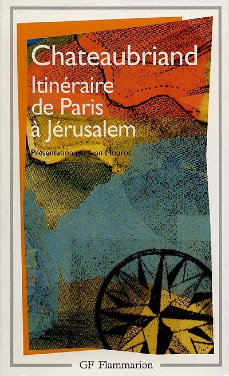 ITINERAIRE DE PARIS A JERUSALEM - CHATEAUBRIAND, FRANCOIS-RENE DE - FLAMMARION