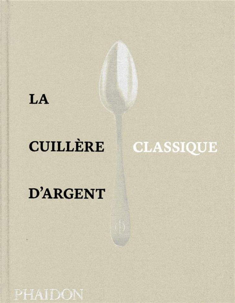 LA CUILLERE D-ARGENT - CLASSIQUE - COLLECTIF - NC