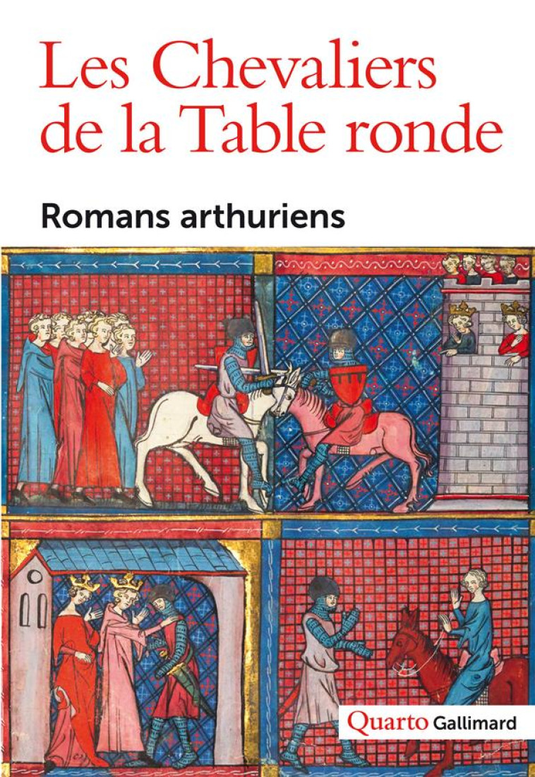 LES CHEVALIERS DE LA TABLE RONDE - ROMANS ARTHURIENS - COLLECTIF - GALLIMARD