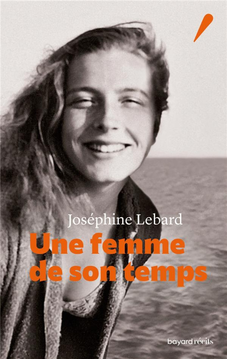 UNE FEMME DE SON TEMPS - LEBARD JOSEPHINE - BAYARD CULTURE