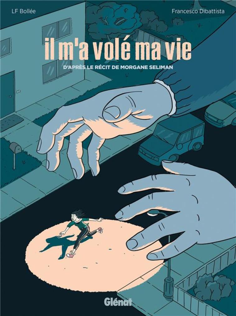 IL M-A VOLE MA VIE - BOLLEE/DIBATTISTA - GLENAT