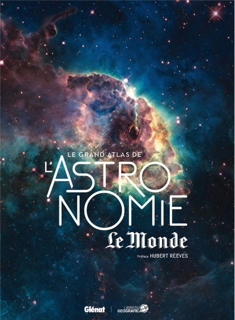 LE GRAND ATLAS DE L-ASTRONOMIE (8E ED) - COLLECTIF/REEVES - GLENAT