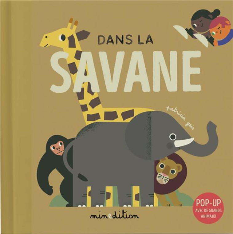 DANS LA SAVANE POP UP - GEIS PATRICIA - MINEDITION