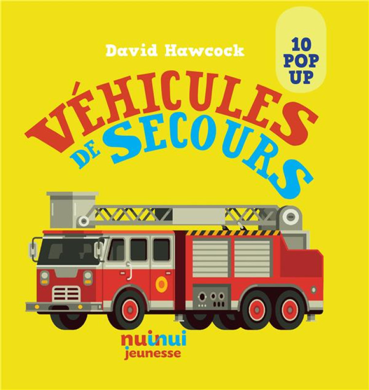 VEHICULES DE SECOURS - HAWCOCK DAVID - NUINUI JEUNESSE