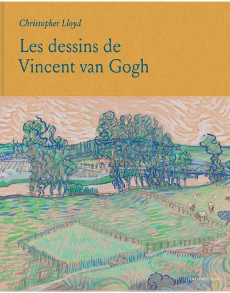 LES DESSINS DE VINCENT VAN GOGH - LLOYD CHRISTOPHER - NC