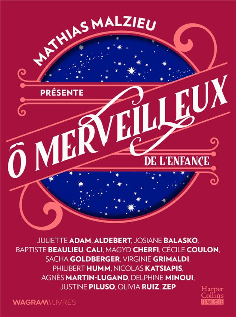 O MERVEILLEUX DE L-ENFANCE - PRESENTE PAR MATHIAS MALZIEU - MALZIEU/COLLECTIF - HARPERCOLLINS