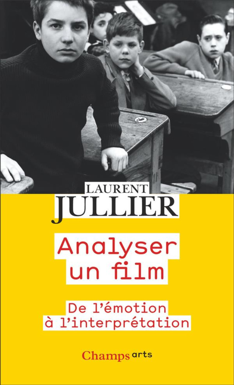 ANALYSER UN FILM - DE L-EMOTION A L-INTERPRETATION - JULLIER LAURENT - FLAMMARION