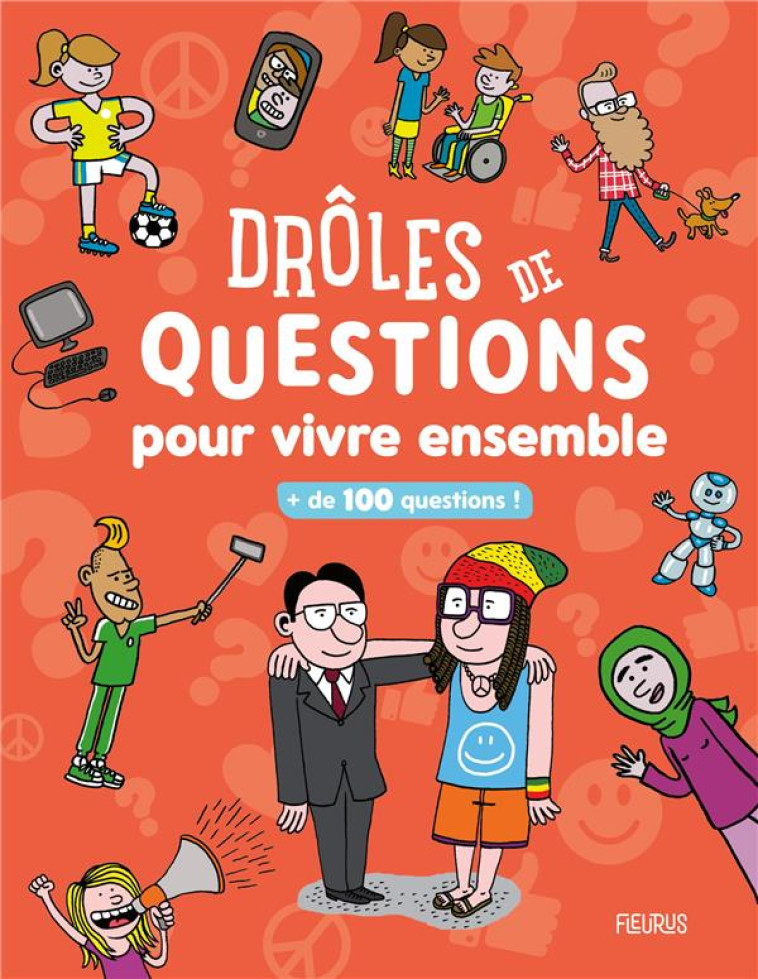 DROLES DE QUESTIONS POUR VIVRE ENSEMBLE - COLLECTIF - FLEURUS