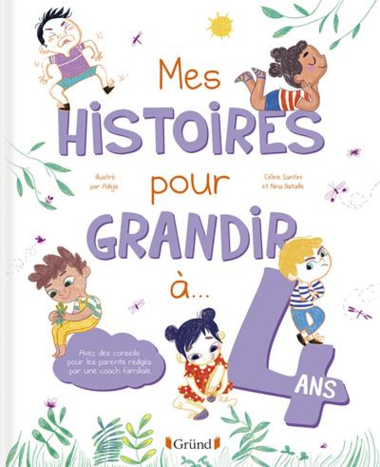 MES HISTOIRES POUR GRANDIR A 4 ANS - SANTINI/BATAILLE - GRUND