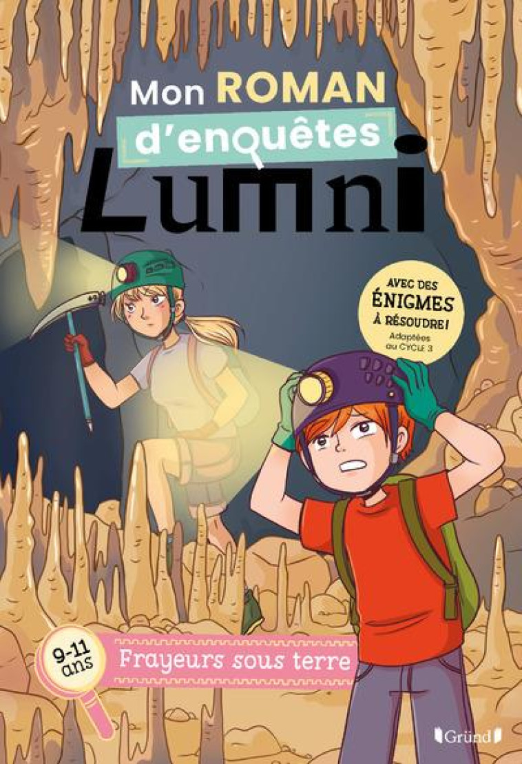 MON ROMAN D-ENQUETES LUMNI (9-11 ANS) FRAYEURS SOUS TERRE - LUMNI/WENDLING - GRUND