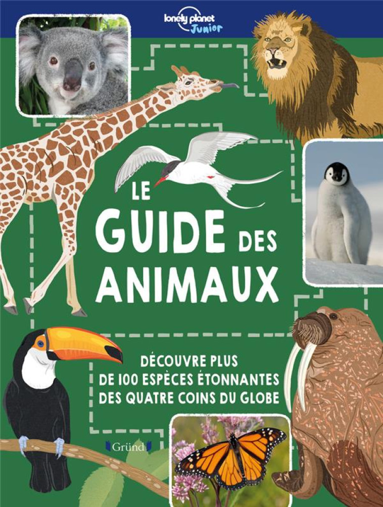 LONELY PLANET JUNIOR - LE GUIDE DES ANIMAUX - MARTIN/COOPER - GRUND