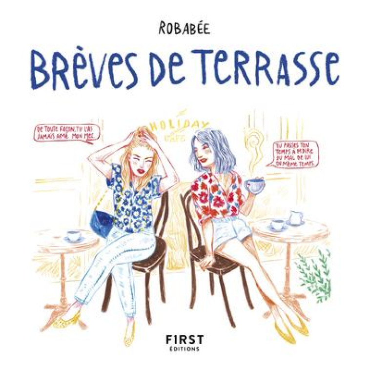 BREVES DE TERRASSE - ROBABEE - FIRST