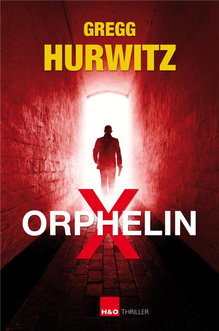 ORPHELIN X - THRILLER - HURWITZ GREGG - H&O