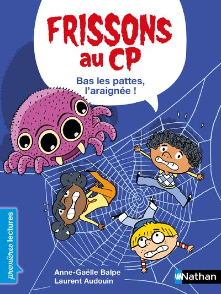 FRISSONS AU CP : BAS LES PATTES, L-ARAIGNEE ! - BALPE/AUDOUIN - CLE INTERNAT