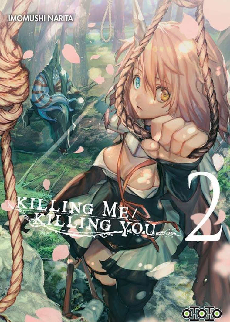 KILLING ME KILLING YOU T02 - NARITA IMOMUSHI - OTOTO