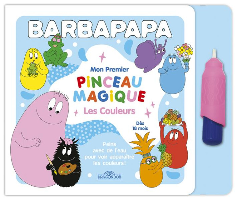 BARBAPAPA - PREMIER PINCEAU MAGIQUE - LES COULEURS - TAYLOR A E T. - DRAGON D'OR