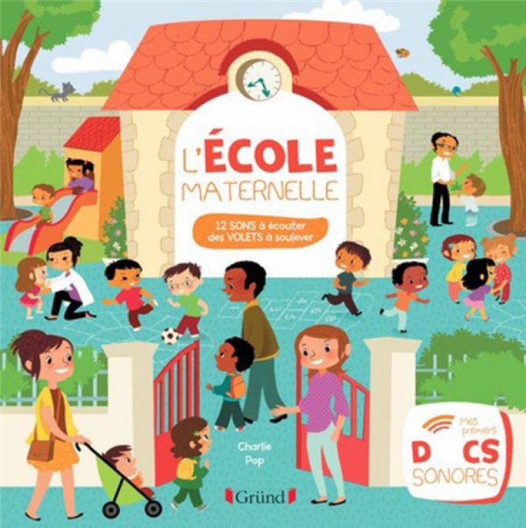 L-ECOLE MATERNELLE - CHARLIE POP - Gründ