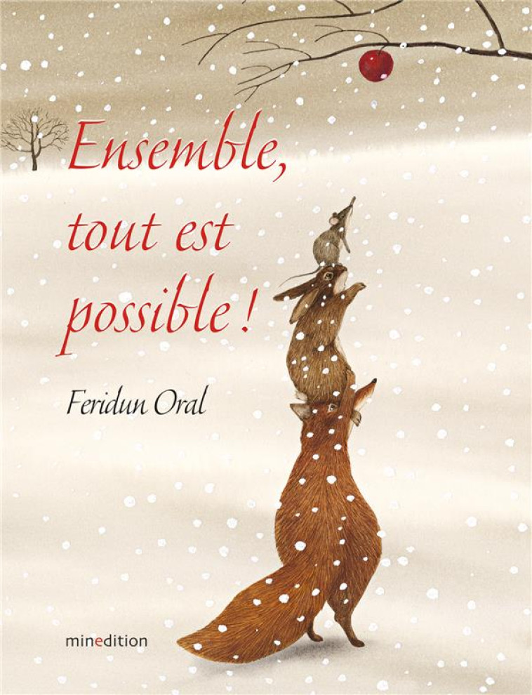 ENSEMBLE, TOUT EST POSSIBLE ! - ORAL FERIDUN - MINEDITION