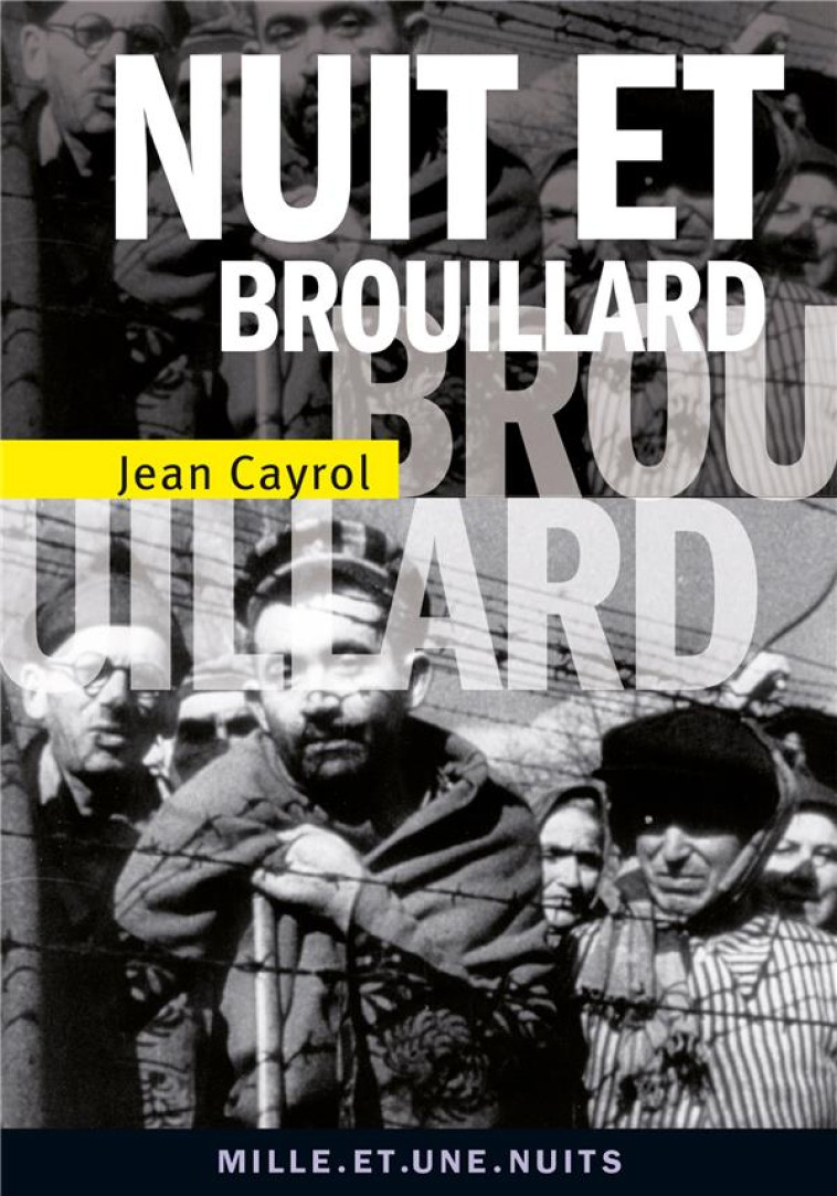 NUIT ET BROUILLARD - CAYROL JEAN - 1001 NUITS