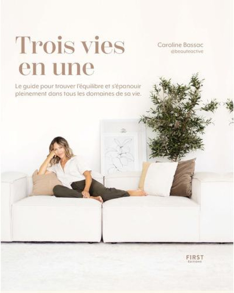 TROIS VIES EN UNE - BASSAC CAROLINE - FIRST