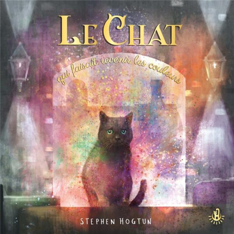 MA DOUCE ETOILE ALBUMS - LE CHAT QUI FAISAIT REVENIR LES COULEURS - HOGTUN - LANGUE AU CHAT