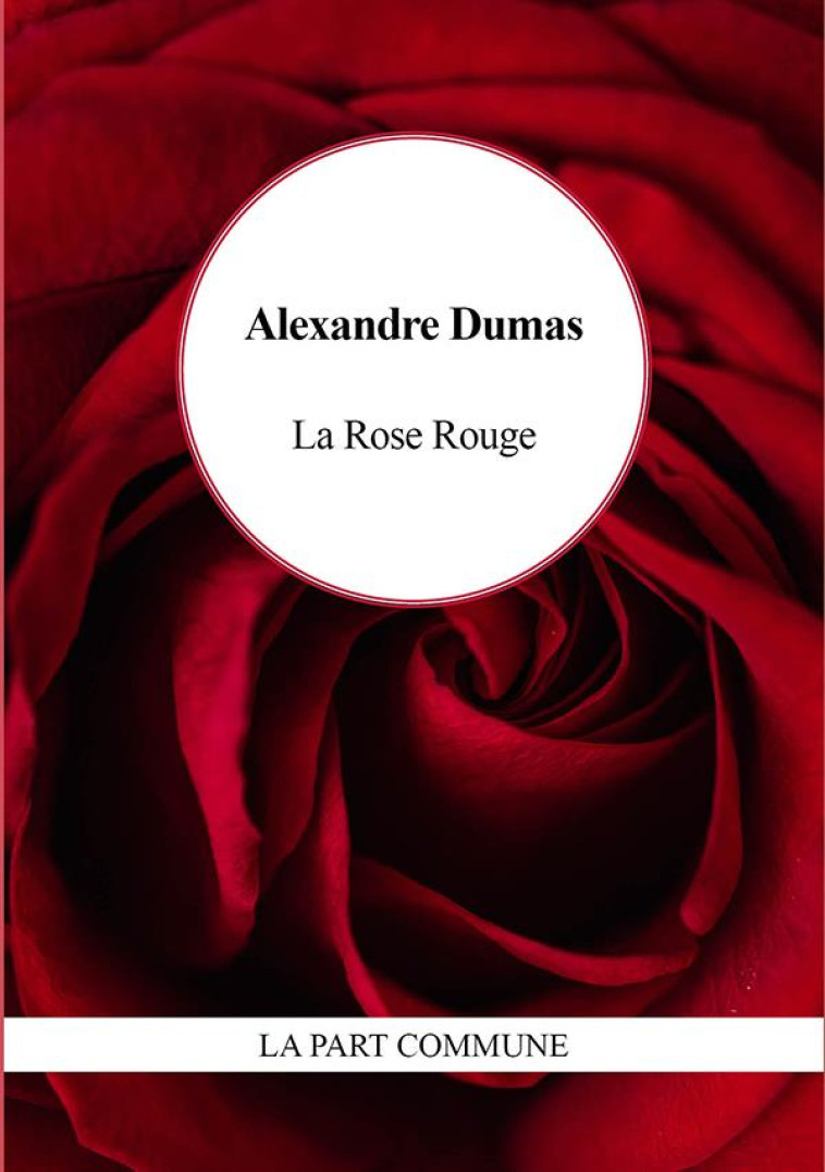 LA ROSE ROUGE - DUMAS ALEXANDRE - PART COMMUNE