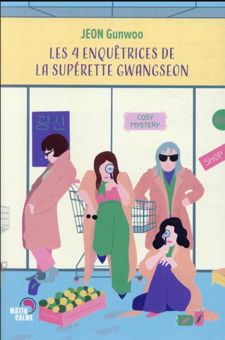 LES 4 ENQUETRICES DE LA SUPERETTE GWANGSEON - JEON GUN-WOO - BOOKS ON DEMAND