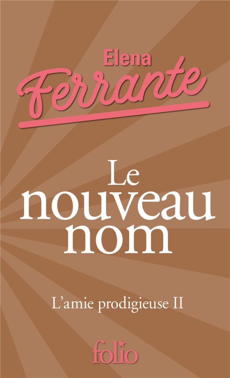 L-AMIE PRODIGIEUSE - II - LE NOUVEAU NOM - JEUNESSE - FERRANTE ELENA - GALLIMARD