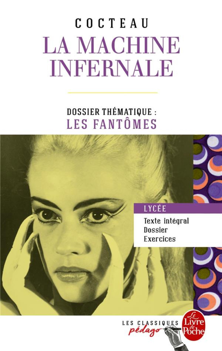 LA MACHINE INFERNALE  -  DOSSIER THEMATIQUE: LES FANTOMES - COCTEAU, JEAN - Le Livre de poche